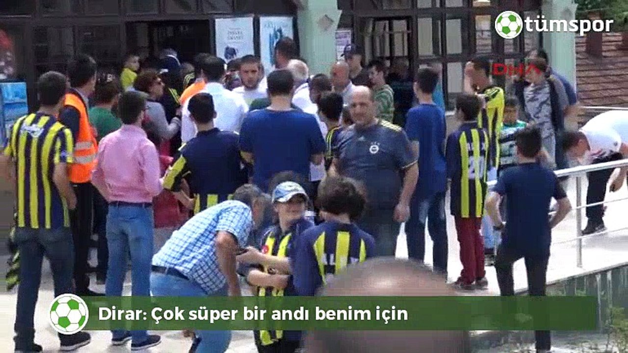 Dirar: Çok süper bir andı benim için