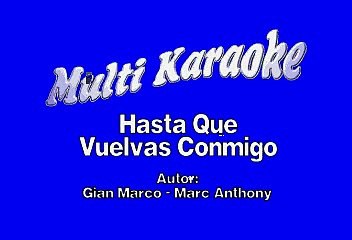 Marc Anthony - Hasta que vuelvas conmigo (Karaoke)