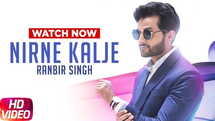 Nirne Kalje HD Video Song Ranbir Singh 2017 Gag Studioz Latest Punjabi Songs