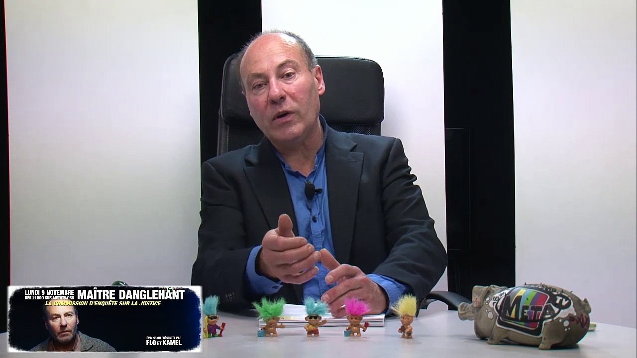 Maître Dangléhant - La chasse à l'avocat par une justice corrompue - Meta TV - 13