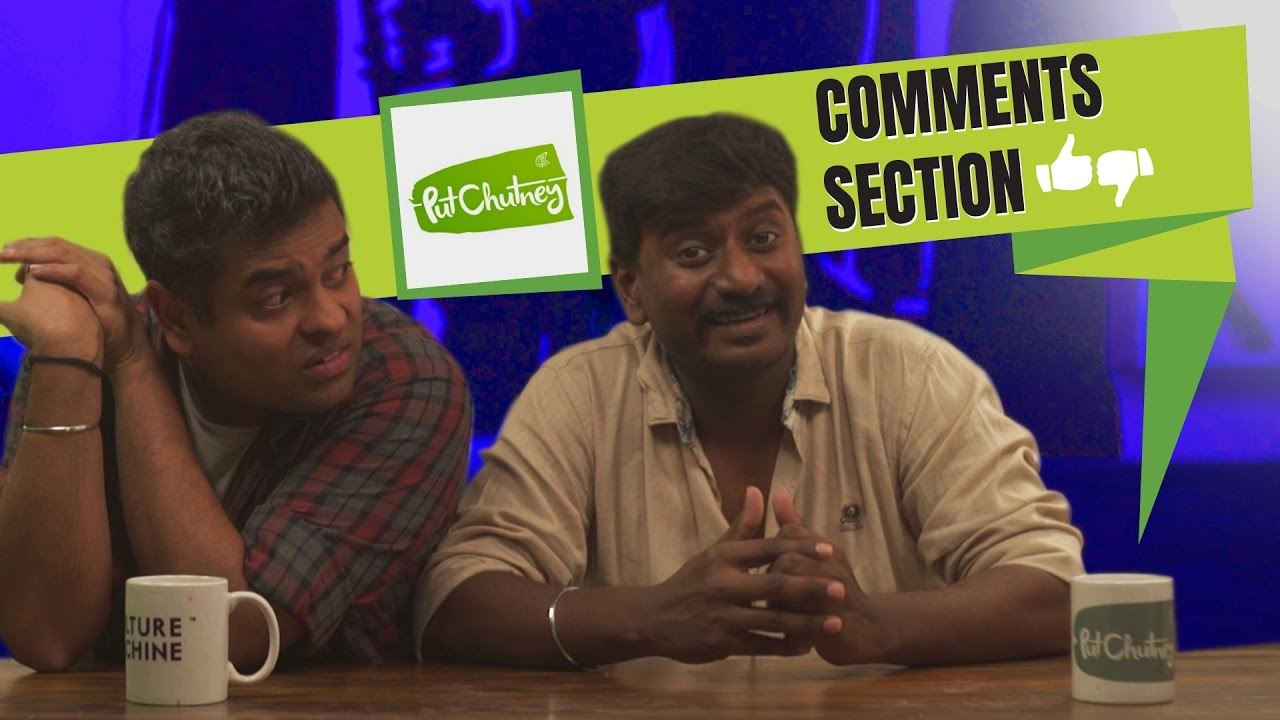 The Comments Section - Reading & Reacting To Comments | Put Chutney
