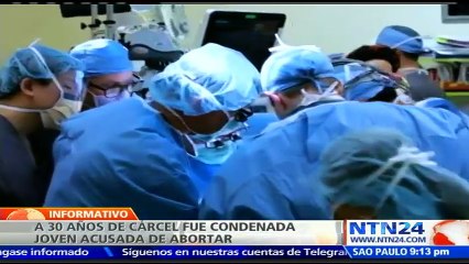 Justicia de El Salvador condenó a una mujer a 30 años de prisión tras ser acusada de aborto