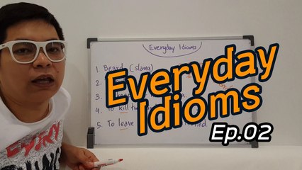 สอนสำนวนภาษาอังกฤษ Ep.2 | Everyday Idioms