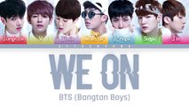 BTS (방탄소년단) - We On (Color Coded LyricsEngRomHan)