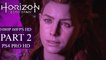 Horizon Zero Dawn Gameplay Walkthrough Part 2 - Corrupted Zones (PS4 PRO)