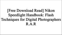 [Pcr0O.F.R.E.E D.O.W.N.L.O.A.D] Nikon Speedlight Handbook: Flash Techniques for Digital Photographers by Stephanie Zettl ZIP