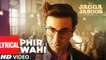 Phir Wahi Song Lyrical Jagga Jasoos Full HD Video 2017 - Arijit Singh - Ranbir Kapoor Katrina Kaif - Pritam