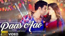 Paas Aao Song | Raabta |  Sushant Singh Rajput |  Kriti Sanon | Amaal Mallik |  Armaan Malik | Prakriti Kakar