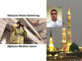 Arap makami ezan HAFIZ METIN DEMIRTAS. Medine makaminda ezan. BU EZANI MUTLAKA DINLEYIN! ICINIZI TITRETEN YANIK MEDINE EZANI. Azan Madinah mp3. Azan Masjid Nabawi. Azan Madinah Munawwarah ESSAM BUKHARI.Sheikh Essam Bukhari. Medine müezzini Esam Buhari.