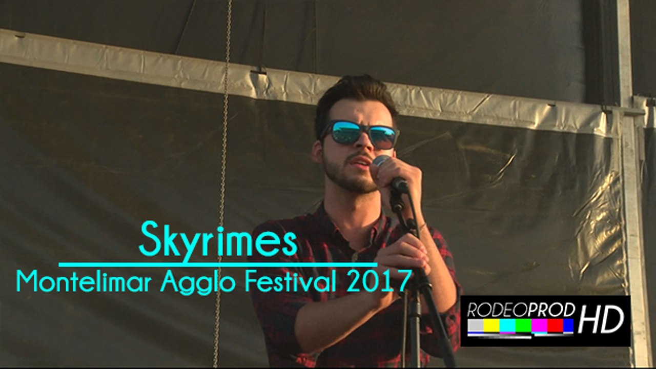 Skyrimes - Montélimar Agglo Festival 2017