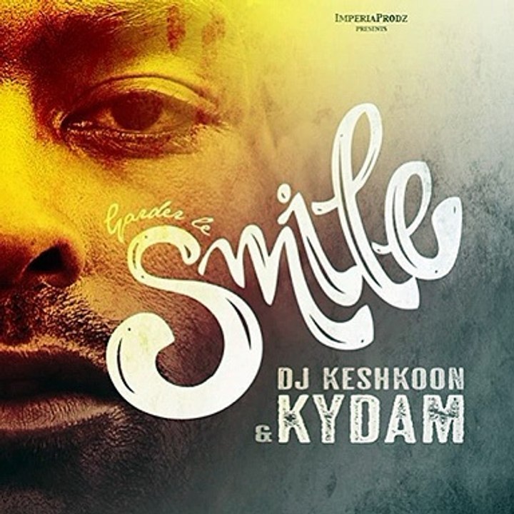 DJ Keshkoon & Kydam - Garde Le Smile