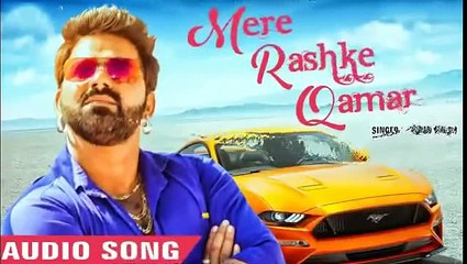 Mere Rashke Qamar...