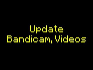 Update 3 - Bandicam, Outro, Video Uploads!