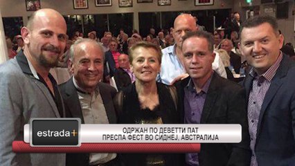 Estrada plus 30 05 2017   Po devetti pat odrzan PRESPA FEST vo Sidnej ,Avstralija
