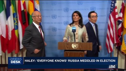 i24NEWS DESK | Haley: "Everyone knows" Russia meddled in election | Sunday, July 9th 2017