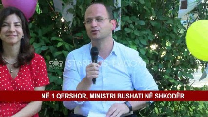NË 1 QERSHOR, MINISTRI BUSHATI NË SHKODËR