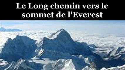 Documentaire : Le Long Chemin Vers le Sommet de l’Everest  HD