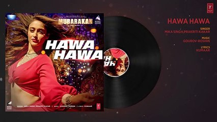 Hawa Hawa Full Audio Song _ Mubarakan _ Anil Kapoor, Arjun Kapoor, Ileana D’Cruz