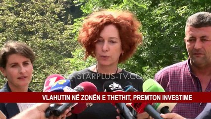 VLAHUTIN NË ZONËN E THETHIT, PREMTON INVESTIME