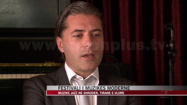 Festivali i muzikës moderne, muzikë jazz në Shkodër, Tiranë e Vlorë - News, Lajme - Vizion Plus