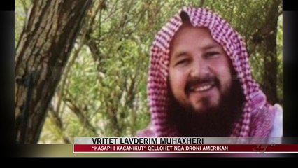 下载视频: Vritet kryeterroristi shqiptar i ISIS Lavdërim Muhaxheri - News, Lajme - Vizion Plus