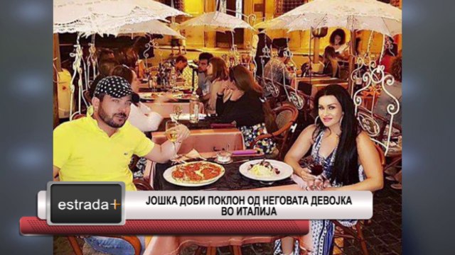 Estrada plus 13 06 2017 - Joska dobi poklon od negovata devojka vo Italija