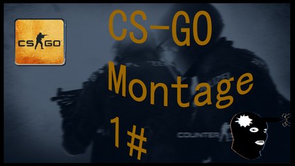Cs-GO Montage #1