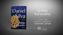 Libri nga Daniel Silva tani ne shqip| Ceshtja Karavaxho|Botimet Living