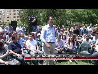 Basha në Vlorë: Rama dëmtoi turizmin - News, Lajme - Vizion Plus