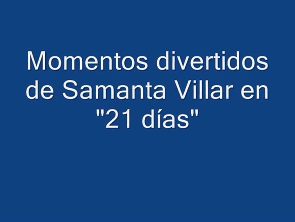Momentos divertidos de Samanta Villar (@samantavillar) en 21 días