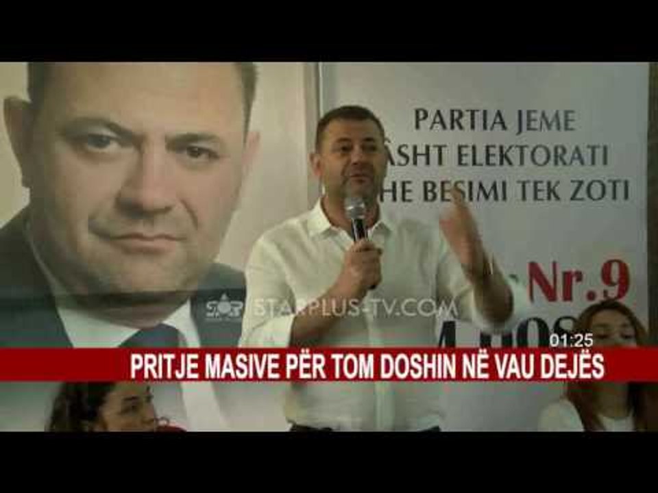PRITJE MASIVE PËR TOM DOSHIN NË VAU DEJËS