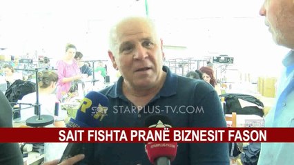 SAIT FISHTA PRANË BIZNESIT FASON