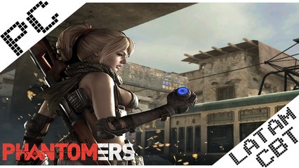 [CBT Latam] Phantomers online.