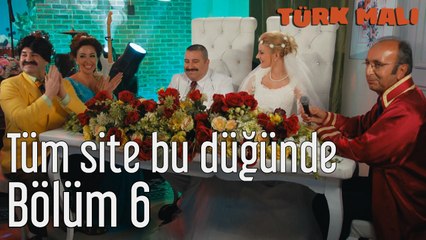 Türk Malı 6. Bölüm Tüm Site Bu Düğünde