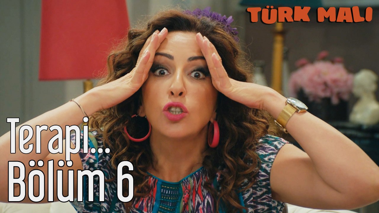 Türk Malı 6. Bölüm Terapi...