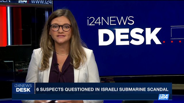 i24NEWS DESK | 6 suspects questioned in Israeli submarine scandal | Monday, July 10th 2017