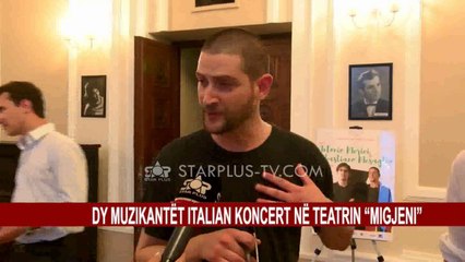 DY MUZIKANTËT ITALIAN KONCERT NË TEATRIN “MIGJENI”