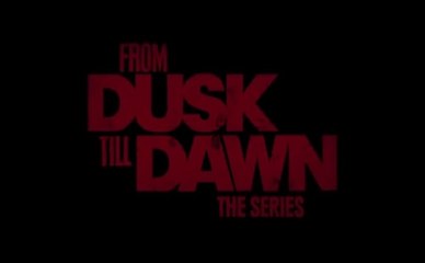 From Dusk Till Dawn - Promo Saison 2