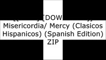 [IganE.F.r.e.e D.o.w.n.l.o.a.d] Misericordia/ Mercy (Clasicos Hispanicos) (Spanish Edition) by Benito Perez Galdos [P.D.F]