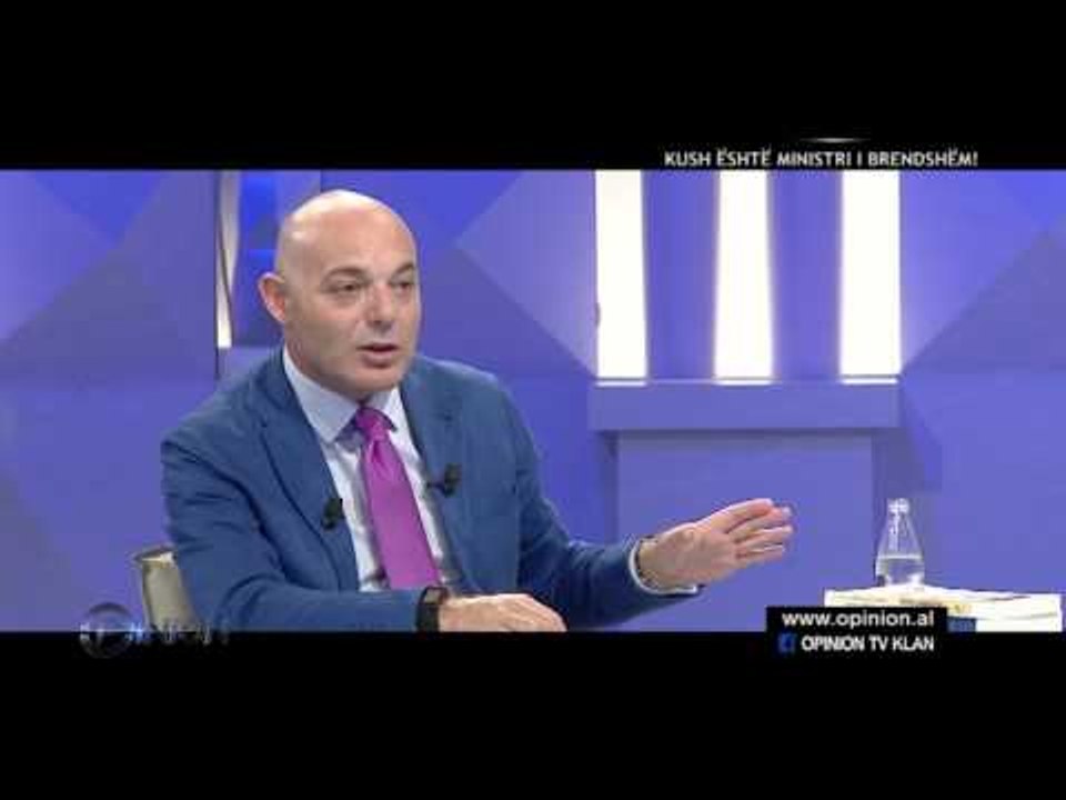 Opinion - Kush eshte Ministri i Brendshem? (03 korrik 2017)