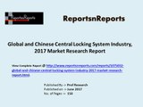 Global and Chinese Central Locking System Industry, 2017 Market Research Report