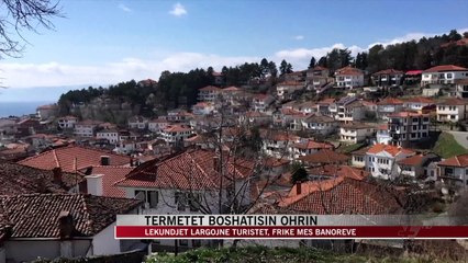 Tërmetet boshatisin Ohrin - News, Lajme - Vizion Plus