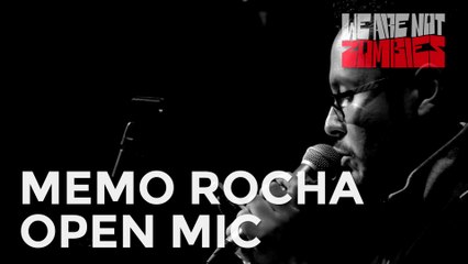 Memo Rocha | Open Mic Sessions