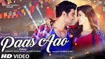 Paas Aao Song | HD Video Song | Sushant Singh Rajput | Kriti Sanon | Amaal Mallik | Armaan Malik | Prakriti Kakar
