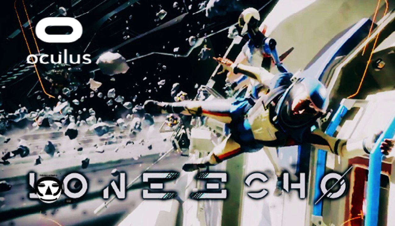 LONE ECHO I Launch Trailer I VR Game Trailer I OCULUS RIFT 2017