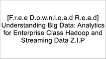 [Yggi1.[F.r.e.e] [D.o.w.n.l.o.a.d] [R.e.a.d]] Understanding Big Data: Analytics for Enterprise Class Hadoop and Streaming Data by IBM, Paul Zikopoulos, Chris Eaton, Paul ZikopoulosPaul Zikopoulos PPT