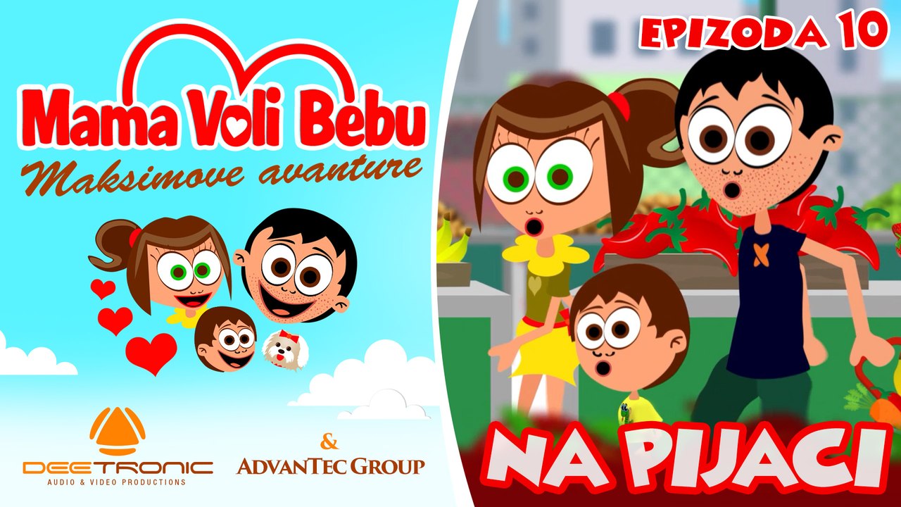 Mama Voli Bebu 10 - NA PIJACI (Maksimove avanture CRTANI 2016) - EPISODE 10 - ON THE MARKET