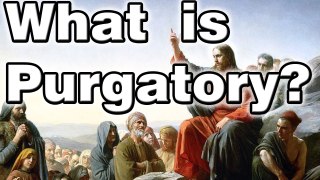 What Is Purgatory?