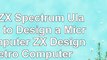 Read  The ZX Spectrum Ula How to Design a Microcomputer ZX Design Retro Computer 8334b750