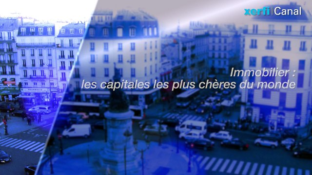 Immobilier : les capitales les plus chères du monde [Alexandre Mirlicourtois]